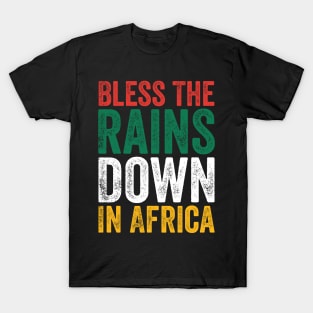 Bless The Rains Down In Africa Farmer Farm T-Shirt